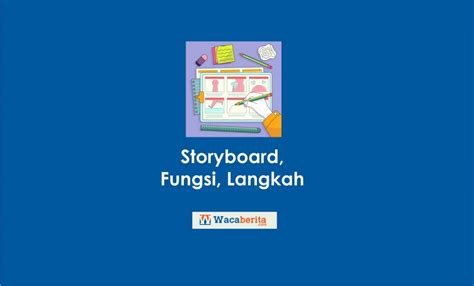 Apa Itu Storyboard Berikut Adalah Contoh Fungsi Dan Cara Membuatnya