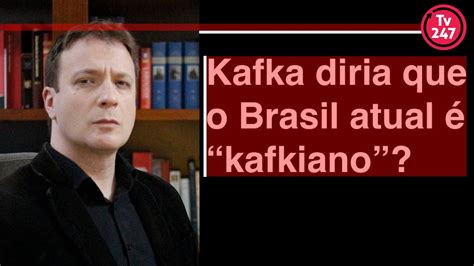 Kafka diria que o Brasil atual é kafkiano Vassoler responde YouTube