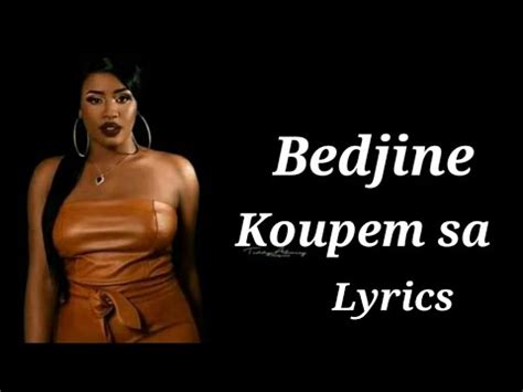 Bedjine Koupem Sa Lyrics Video Youtube