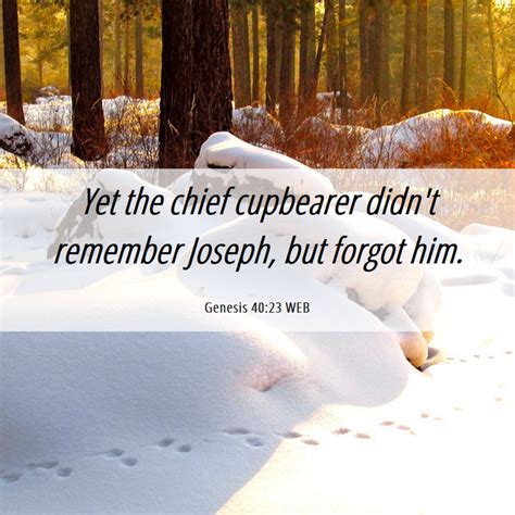 Genesis 4023 Web Yet The Chief Cupbearer Didnt Remember Joseph