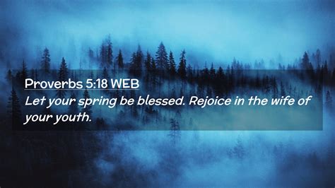 Proverbs 5:18 WEB Desktop Wallpaper - Let your spring be blessed ...