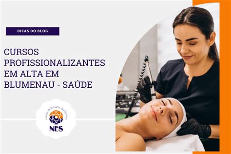 Cursos Profissionalizantes em Alta em Blumenau Saúde