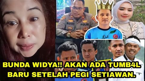 BUNDA WIDYA AKAN ADA TUMB4L BARU SETELAH PEGI SETIAWAN DI KASUS VINA