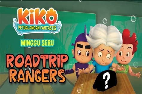 Minggu Seru Bersama Kiko Di Episode Roadtrip Rangers