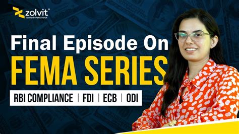 Fema Series Wrap Up Rbi Compliance Fdi Ecb Odi Vakilsearch