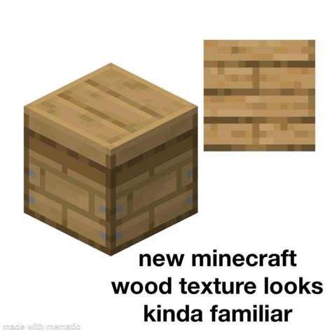 New minecraft wood texture looks kinda familiar - iFunny