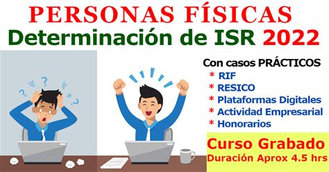 Determinación De Isr 2022 Con Casos Prácticos Rif Resico Plataformas Actividad Empresarial