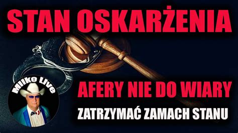 Stan oskarżenia w Polsce Afery nie do wiary Bezprawie i złodziejstwo