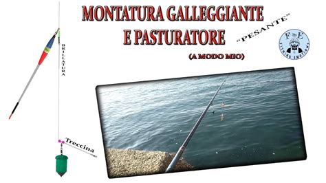 Tutorial Montatura All Inglese Galleggiante E Pasturatore A Modo Mio