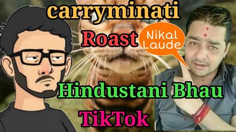 Hindustani Bhau Ft Carryminati Roast Tiktok 2019 Carryminati With