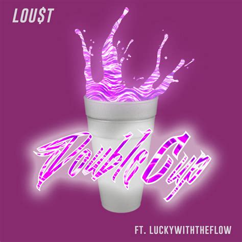 Double Cup Single By Lou T Spotify