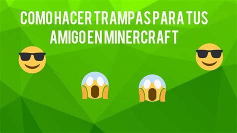 COMO HACERLE TRAMPAS A TUS AMIGOS EN MINERCRAFT O EN MASTERCRAFT Muy