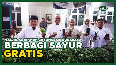 Berbagi Sayur Gratis Di Masjid Al Hikmah Gayungsari Surabaya Sayur