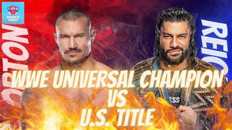 Randy Orton Vs Roman Reigns Wwe Universal Title Vs U S Title Fall