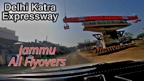 Delhi Amritsar Katra Expressway Update Jammu Pathankot Road Flyover