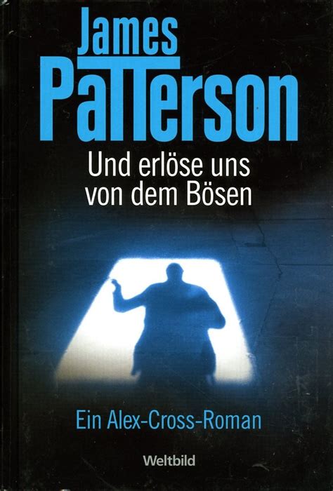 Und Erl Se Uns Von Dem B Sen James Patterson Amazon De B Cher