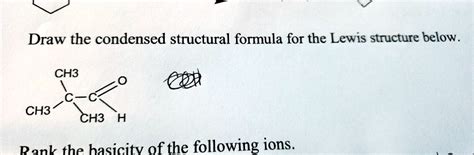 Solved Draw The Condensed Structural Formula For The Lewis Structure