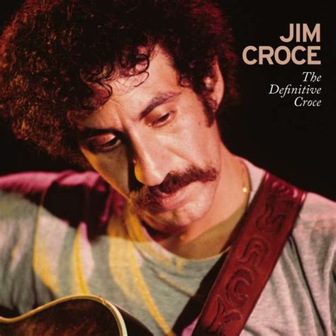 Jim Croce The Definitive Croce Cds Jpc