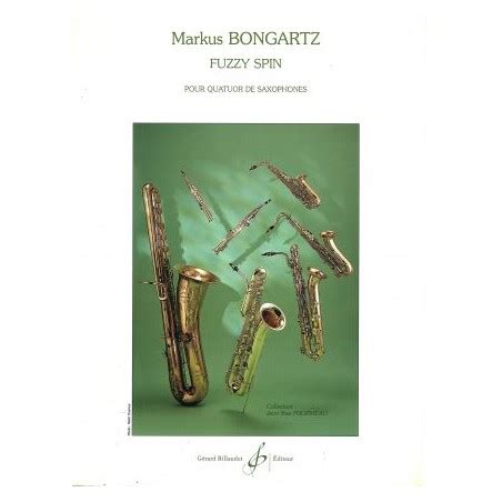 FUZZY SPIN POUR QUATUOR DE SAXOPHONES DE MARKUS BONGARTZ