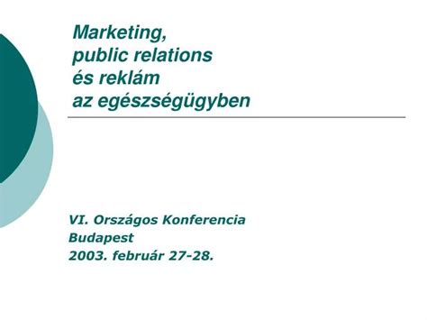 Ppt Marketing Public Relations S Rekl M Az Eg Szs G Gyben