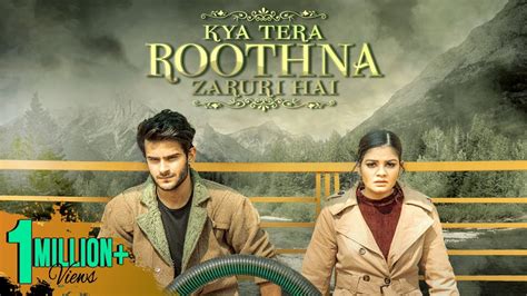 Kya Tera Roothna Zaruri Hai Official Song Vardan Singh Ft Jeevansh