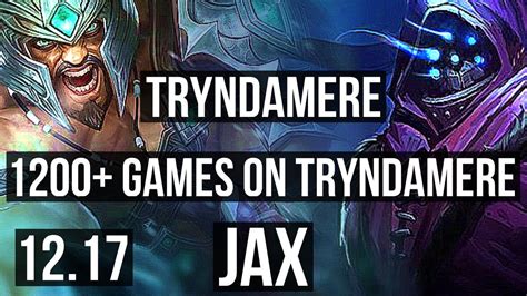 TRYNDAMERE Vs JAX TOP 1200 Games 6 Solo Kills 900K Mastery EUW