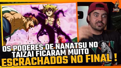 O PODER EM NANATSU FICOU MUITO ESCRACHADO NO FINAL KATON Podcast