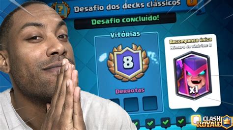 Usei Os Melhores Decks Para Fechar O Desafio Dos Decks Cl Ssicos Do