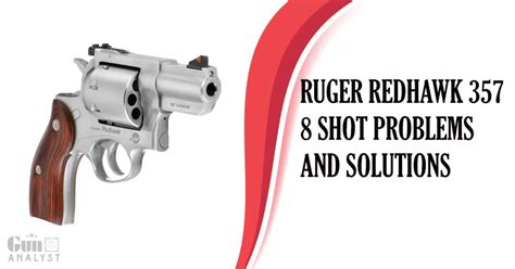 Common Problem With Ruger Redhawk 357 8 Shot And Solutions GunAnalyst