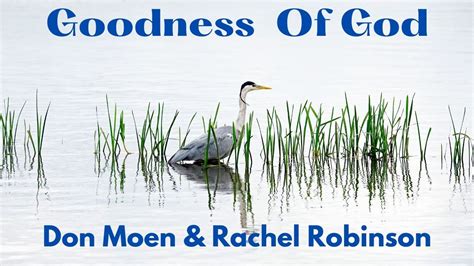 Goodness Of God By Don Moen And Rachel Robinson With Lyrics Youtube