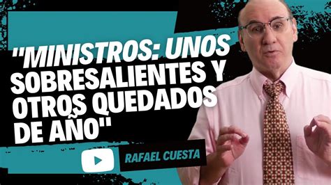 Ministros unos sobresalientes y otros quedados de año YouTube