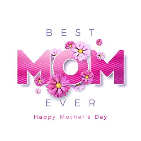 Happy Mothers Day Greeting Card Design With Flower And Best Mom Ever