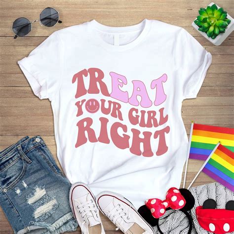 Lesbian Pride Shirt Pride Month Shirts Treat Your Girl Right Etsy