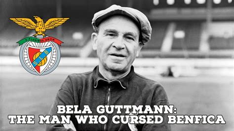 Bela Guttmann The Man Who Cursed Benfica Afc Finners Football