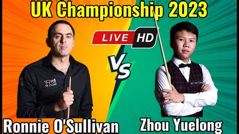 Ronnie O Sullivan Vs Zhou Yuelong UK Championship 2023 Quarterfinal