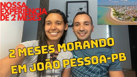 Nossa experiência de 2 meses morando em Joao Pessoa dicas sobre como