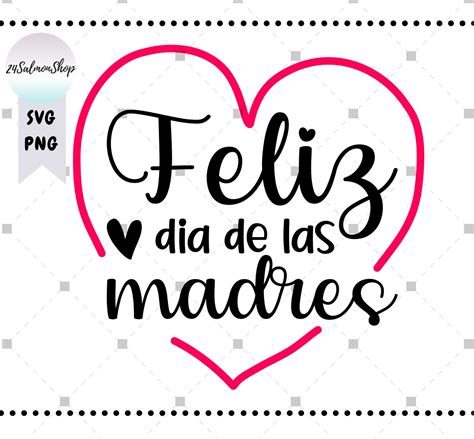 Feliz Dia De Las Madres Svg Png Svg Espa Ol D A De La Madre Etsy Espa A