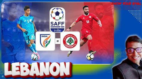 LIVE India Vs Lebanon Blue Tigers AIM To For Perfect Semi Final In