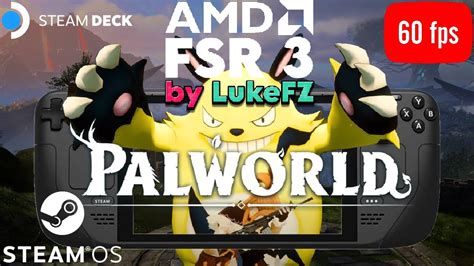 Palworld Steam Deck 60 FPS With FSR 3 Frame Generation Mod By LukeFZ