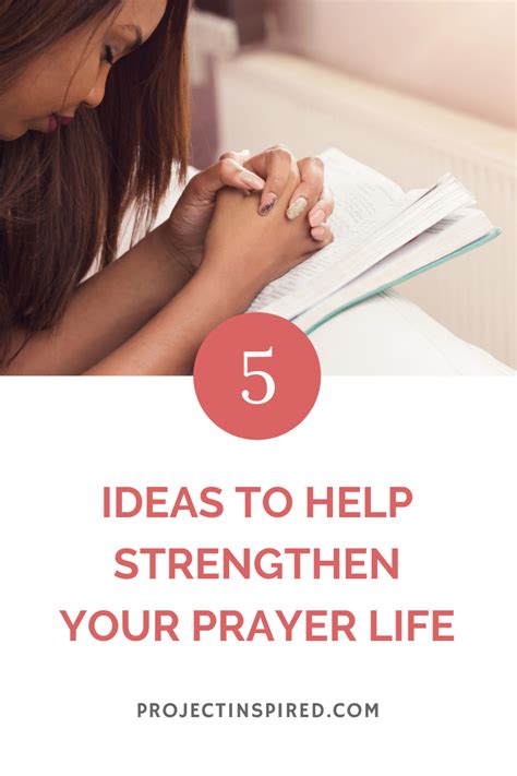 5 Ideas To Help Strengthen Your Prayer Life Project Inspired In 2020