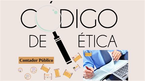 Código De Ética Del Contador Público By Elvia Estrada On Prezi