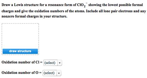 Solved Draw a Lewis structure for a resonance form of ClO2- | Chegg.com