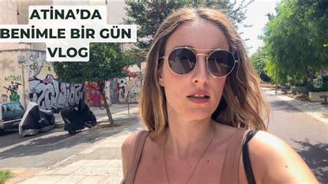 Atinada Benimle Bir G N Atina Vlog Benimle Rutinler Youtube