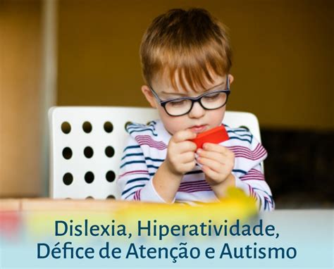 Dislexia Hiperatividade Défice de Atenção e Autismo Clínica NirvanaMED