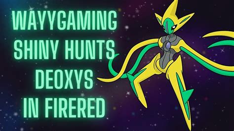 Live Sr S Shiny Hunting Deoxys Via Soft Resets Pokemon Firered