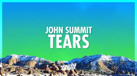 John Summit Paige Cavell Tears Lyrics Hz Youtube