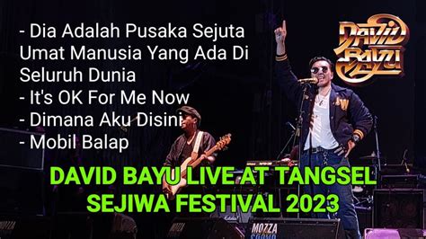 Part David Bayu Live At Tangsel Sejiwa Festival Serpong Bsd