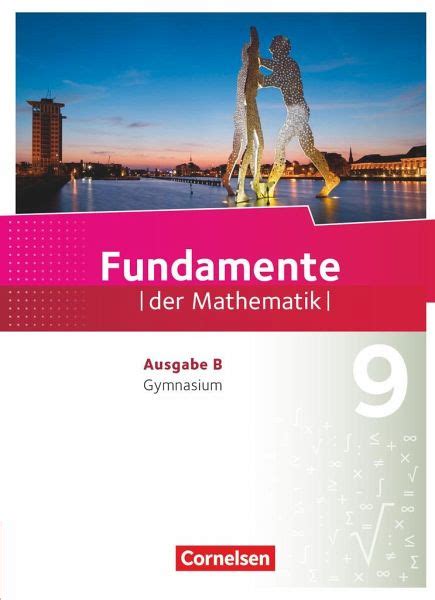 Fundamente der Mathematik 9 Schuljahr Ausgabe B Schülerbuch