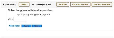 SOLVED DETAILS ZILL DIFF EQ 9 4 3 032 MY NOTES ASK YOUR TEACHER