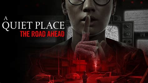 A Quiet Place: The Road Ahead is Out Now